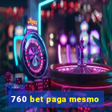 760 bet paga mesmo